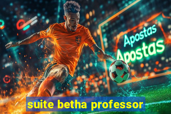 suite betha professor